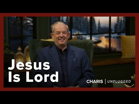 Jesus Is Lord - Lawson Perdue - Charis Unplugged - S4 Ep 23