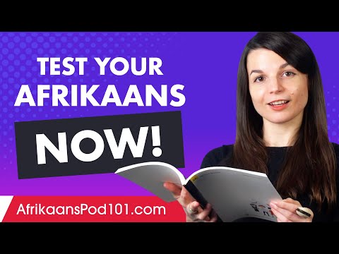 Do you know if you’re getting better at Afrikaans?