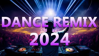 DANCE PARTY SONGS 2024 - Mashups & Remixes Of Popular Songs - DJ Remix Club Music Dance Mix 2024