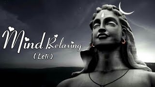 Mahadev Lofi 3.0 | Slowed + Reverb | Lofi Bhajans | Bholenath Bhajans | lord shiva about .