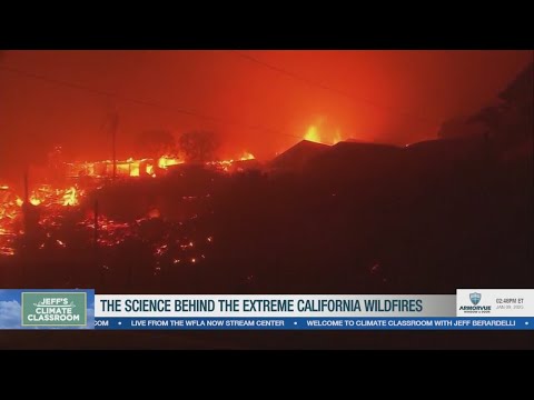 The science behind the extreme California wildfires | Jeff's Climate Classroom