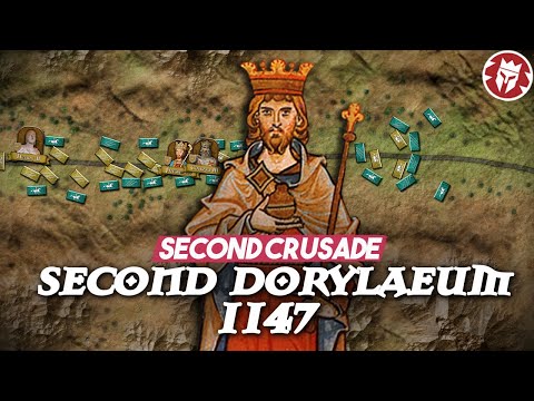 Second Crusade Finally Begins - Constantinople and Dorylaeum 1147