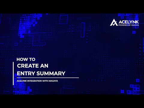 Entry Summaries and the Acelynk Software Integration