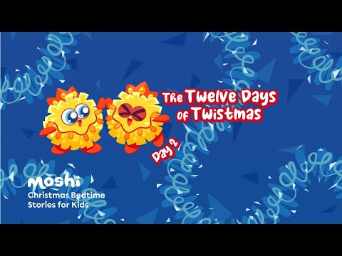 Christmas Bedtime Stories for Kids – Day 2 of The Twelve Days of Twistmas | Moshi Kids