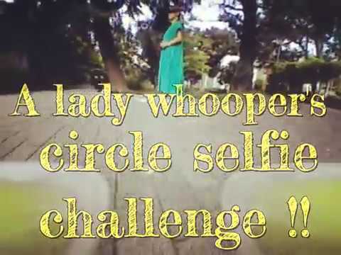 A lady whooper's circle selfie challenge.