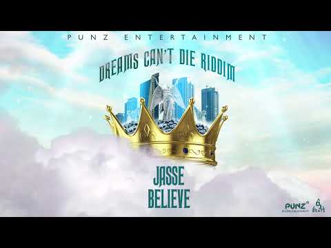 Jasse - Believe (Official Audio Visual) | Dreams Can't Die Riddim