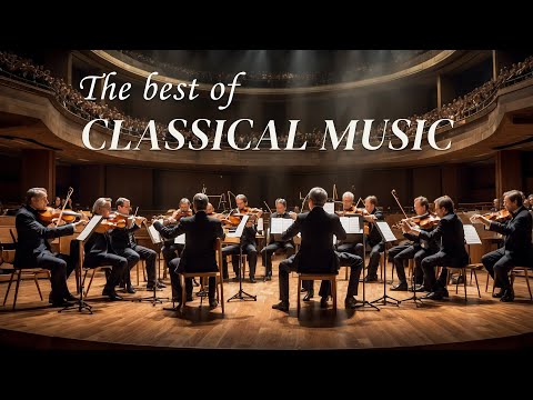 Relaxing classical music: Mozart, Bach, Chopin, Beethoven, Tchaikovsky....