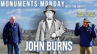 Monuments Monday with Tim Smith | John Burns Monument ft. Garry Adelman