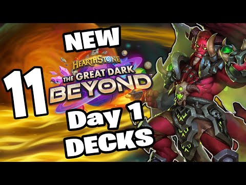 11 NEW Day 1 Decks To GO BEYOND! The Great Dark Beyond Hearthstone