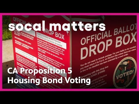 California Proposition 5 Would Lower Housing Bond Voting Thresholds| SoCal Matters | PBS SoCal