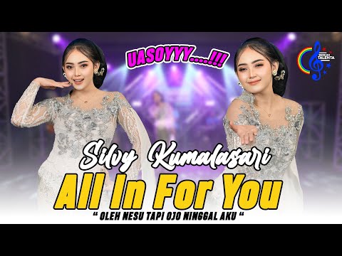 Silvy Kumalasari - All In For You (Official Music Video) | Oleh Nesu Tapi Ojo Ninggal Aku