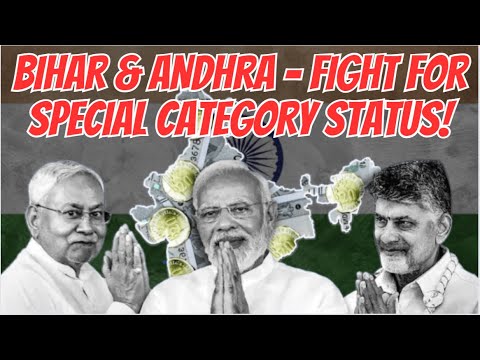 Bihar | Andhra Pradesh - Fighting for Special Category Status!