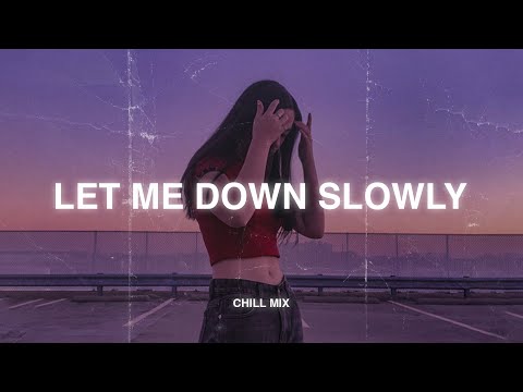 Let Me Down Slowly... ♫ Slow version of popular songs 2025 ~ Songs to listen to when your sad #2