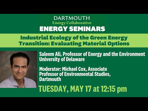 Industrial Ecology of the Green Energy Transition: Evaluating Material Options, with Saleem Ali