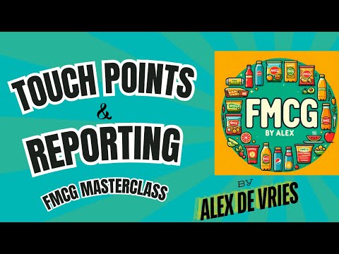 Touch Points & Reporting (FMCG by Alex)