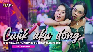 AYO SAYANG CULIK AKU DONG - VIKI VIDA FT. ICHA YOLANDA - OM NIRWANA COMEBACK