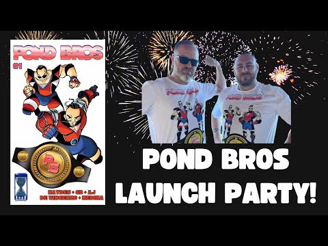 LAUNCH PARTY! - POND BROS