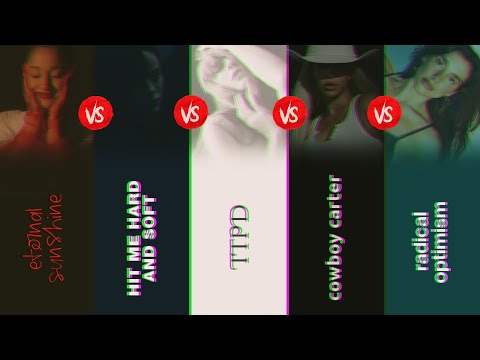 2024 battle (part 1) | eternal sunshine 🆚️ hit me hard 🆚️ ttpd 🆚️ cowboy carter 🆚️ radical optimism