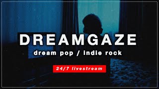 DREAMGAZE FM | dream pop. indie rock. post punk. bedroom pop. jangle pop ~ 24/7 Radio