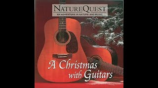 A Christmas With Guitars - Nature Quest - Full Album