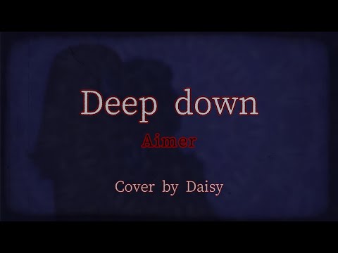 【Cover】Aimer - Deep down /TVアニメ「チェンソーマン」第9話エンディング・テーマ/歌詞つき/piano arrange/CHAINSAW MAN #9 Ending