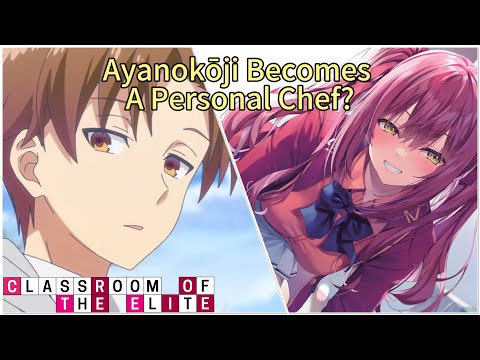 Why Ayanokoji Had To Cook For A First Year | Classroom of the Elite