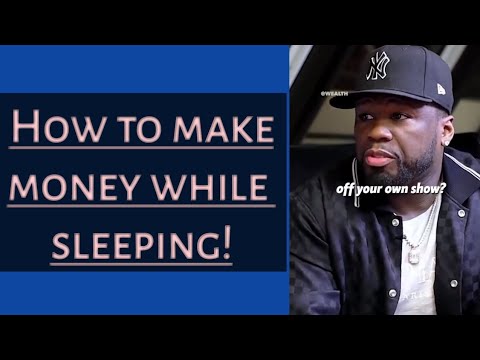 The key to being wealthy, is making money while sleeping!