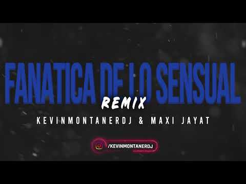 FANATICA SENSUAL (Remix) - PLAN B BY KEVINMOTANERDJ & MAXIJAYAT