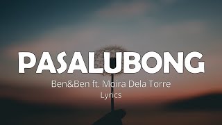 PASALUBONG (Lyrics) - Ben&Ben ft  Moira Dela Torre