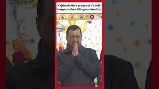 Arvind Kejriwal offers prayer at Valmiki temple before filling his nomination