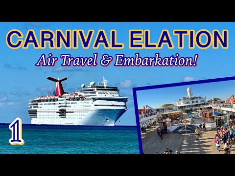 Carnival Elation: Air travel and embarkation! | PART 1, January 2023