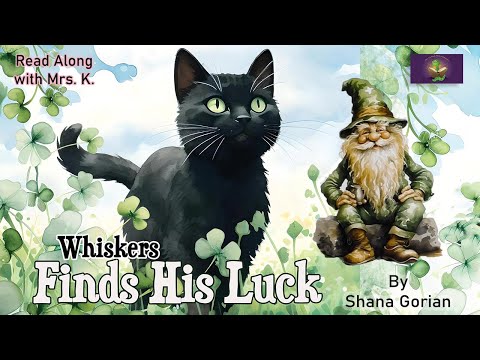 WHISKERS FINDS HIS LUCK – St. Patrick’s Day | Read aloud | Kindergarten | Storytime | Verse | Cats