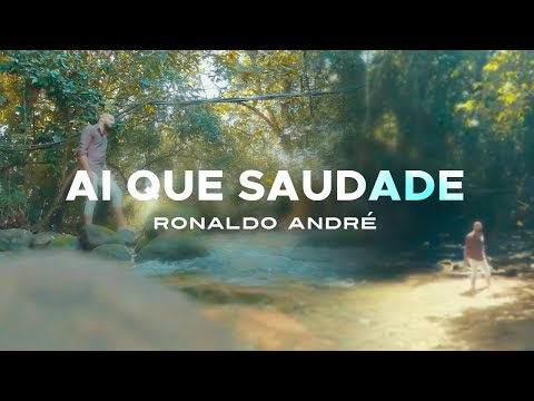 Ronaldo André - Ai que saudade [ CLIPE OFICIAL ]