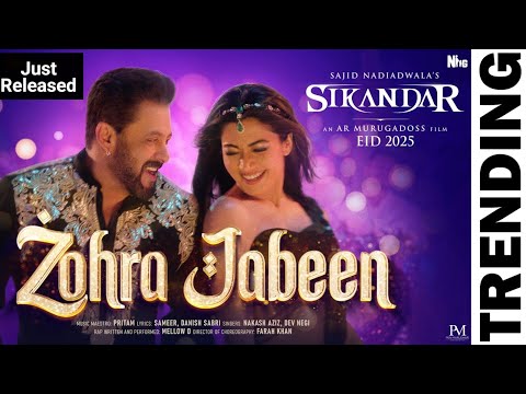 Zohra Jabeen | Sikandar | Salman Khan, Rashmika| Pritam|Nakash, Dev, Mellow D| Sajid N|AR Murugadoss