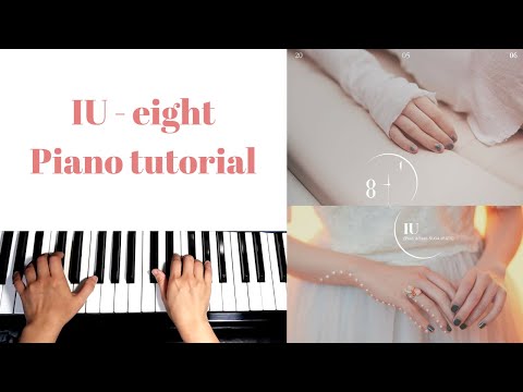 【鋼琴教學 | Piano Tutorial 】 IU 李知恩(아이유) - eight(에잇) (Prod.&Feat. SUGA of BTS) *easy