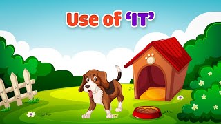 Use of It for Kids | Use of Pronoun It in English Grammar | Kindergarten