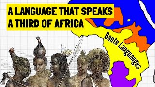 Why are the Bantu languages so widespread in Africa?