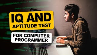 IQ and Aptitude Test for Computer Programmer: Questions and Answers