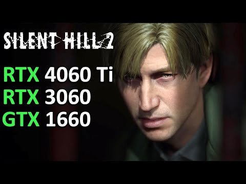 Silent Hill 2 Remake | RTX 4060 Ti | RTX 3060 | GTX 1660 | Optimized Settings! | 2024