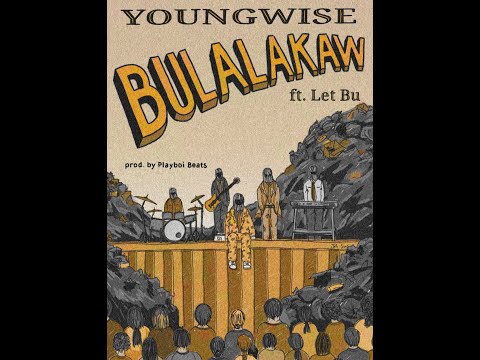 Bulalakaw - Youngwise ft. Let bu