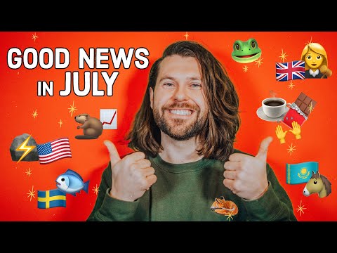 Good News in July (you might have missed)