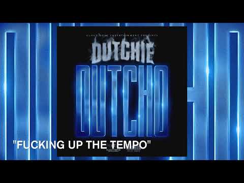 FBG DUTCHIE "FUCKING UP THE TEMPO" OFFICIAL AUDIO