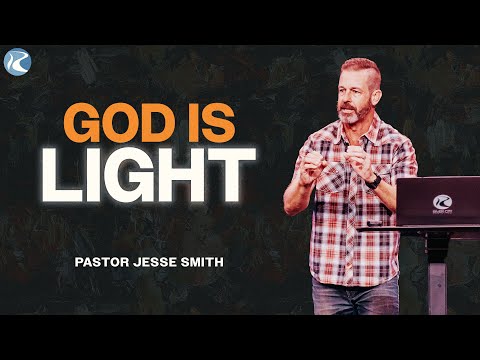 God Is Light | 1 John | Pastor Jesse Smith | River City Christian