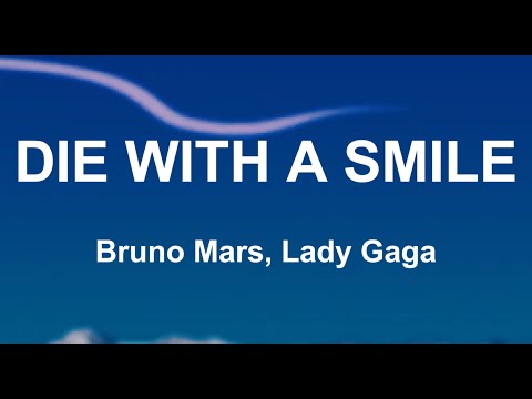 Lady Gaga, Bruno Mars - Die With A Smile (Lyrics/Letras)