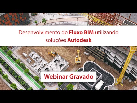 Desenvolvimento do Fluxo BIM utilizando soluções Autodesk | Webinar MAPData