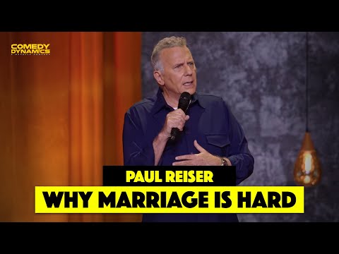 Why Marriage is Hard - Paul Reiser