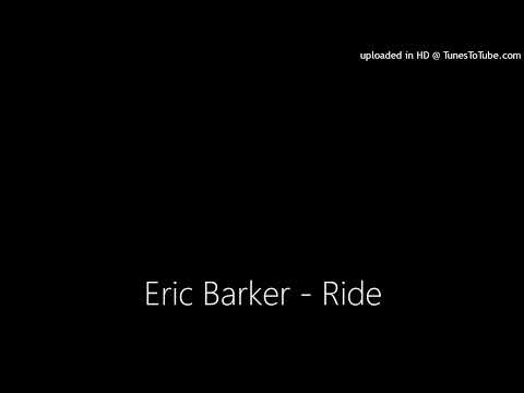 Eric Barker - Ride