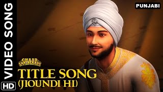 Chaar Sahibzaade Title Song Video (Jioundi Hi) | Chaar Sahibzaade: Rise Of Banda Singh Bahadur