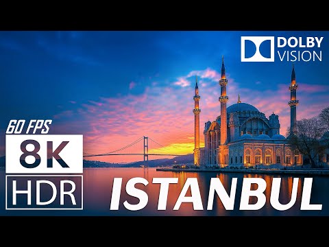 ISTANBUL - 8K HDR 60FPS With Dolby Vision AI: Enchanting Journey Through the Heart of Two Continents