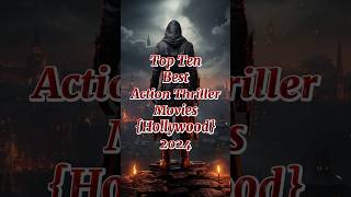 Top Ten Best Action Thriller movies in Hollywood 2024 #top10 #actionmovies